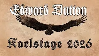 Ed Dutton - Karlstage 2026 Interview Series