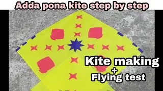 Adda pona kite making + flying test | tutorial | designer kite | 2020 latest tutorial | kiteholic