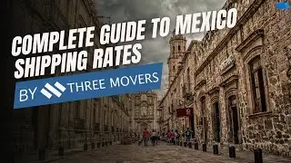 Cost of Shipping a Container to Mexico | Complete Guide to Mexico Shipping Rates
