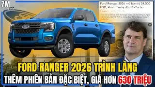 FORD RANGER 2026 KHAI TỬ MÁY DẦU THÊM PHIÊN BẢN ĐẶC BIỆT, GIÁ HƠN 630 TRIỆU ĐỒNG