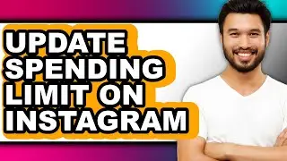 How to Update Spending Limit on Instagram (updated)