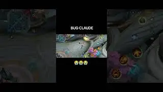 bug claude😭😭 #ml #mobilelegends