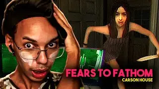 INVADIRAM MINHA CASA? Fears to Fathom - Carson House