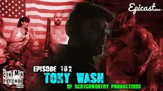 Tony Wash of Scotchworthy Productions - Episode 102