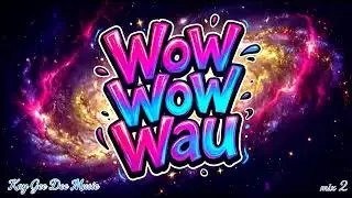 Wow Wow Wau [Mix2] 2026 PNG Latest Music @KayGeeDeeMusicOfficial 