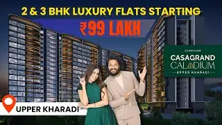 3 BHK In Upper Kharadi | Sample Flat Tour | Casagrand Caladium