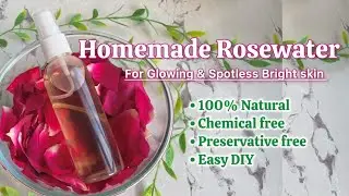 Easy DIY Homemade 🌹Rose Water For Glowing & Spotless skin | 100% pure & chemical free Rosewater 🌿