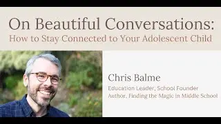 On Beautiful Conversations: How to Stay Connected to Your Adolescent Child