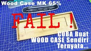 NEKAT !! Buat Sendiri Wood Case Mechanical Keyboard 65% | Making Wooden Case For MechanicalKeyboard