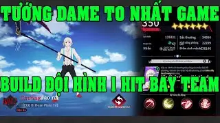 Tokyo Ghoul: Thức Tỉnh Tướng Dame To Nhất Game Build Đội Hình 1 Hit Bay Nguyên Team Địch Mạnh Nhất