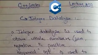 Integer Datatype in C++ | Int datatype | C++ programing Series
