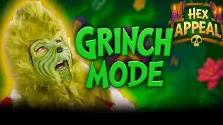 THE GRINCH ENTERS HEX APPEAL!