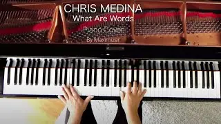Chris Medina - What Are Words - (Solo Piano Cover) - Maximizer