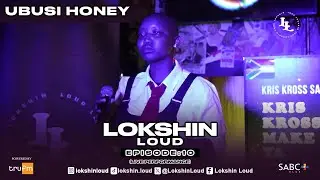 LOKSHIN LOUD(Fest) [EP10] - Ubusi Honey Performance at Tigers Milk, Moffet On Main