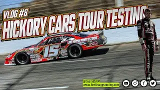 CARS Tour Hickory Test Day! /--/ TEAM BSRM VLOG #8