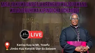 #LIVE: Misa Takatifu ya Kuwaombea Marehemu Waliouawa na Waliojeruhiwa Wakati wa Uchaguzi.