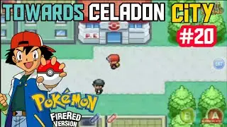From Lavender town to Celadon City - Pokemon Fire Red | #20