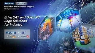EtherCAT and Open PC Edge Solutions for Industry (ft. Acontis & Erreuno & Motion Ai) | InnoTalks