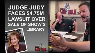 Behind the Scenes Radio Law Talk Judge Judy $4.75M Lawsuit