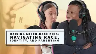 Raising Mixed-Race Kids: Navigating Race, Identity, and Parenting