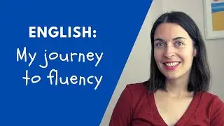 How I learned English at home + top tips for English learners