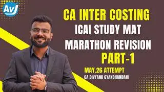 Full ICAI Study Mat MARATHON REVISION | CA Inter Costing | Jan.26 Exams | CA Divyank Gyanchandani