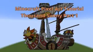 Minecraft Pixel Art Tutorial Thousand Sunny Part 1 (One Piece)
