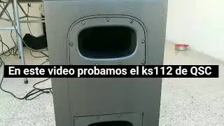 Ks112 y k12.2 QSC prueba