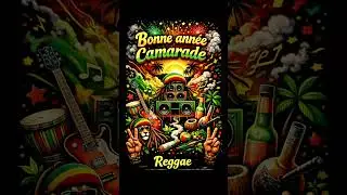 🎶 Bonne année camarade ! (#reggae Dub français)