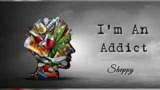 Sheppy - &ldquo;I&rsquo;m An Addict&rdquo; [Beat By @UrbanNerdBeats ]