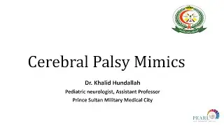 Cerebral Palsy Mimics - Dr. Khalid Jama Hundallah