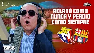 RELATÓ COMO NUNCA Y PERDIÓ COMO SIEMPRE | EL RINCÓN DEL LOCO | EP. 8