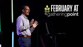 February At GatheringPoint | Prayer