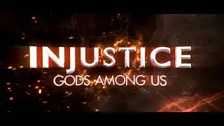 Injustice Gods Among Us Trailer [Fan Made]