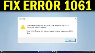 How To Fix Error 1061, The Service Cannot Accept Control Messages at This Time - Quick Fix