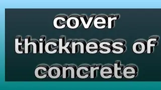 Cover thickness of concrete in tamil/Purpose of cover thickness