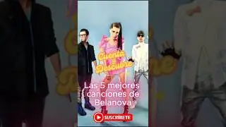 Las 5 mejores canciones de Belanova #cuentaydescubre #belanova #musicapop
