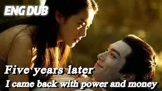 【ENG DUB】🔥I came back with power and money, for revenge and my children.🔥#cdrama #romance #MINIDRAMA