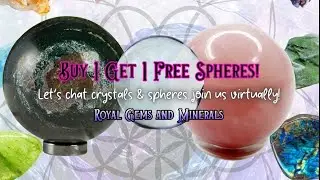 Buy 1 Get 1 Free Spheres! 15% off sphere stands come Chat Crystals with us!