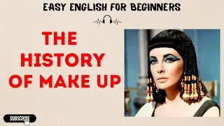 Learn English Through Story | The History of Make-Up