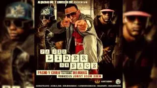 Pacho y Cirilo Ft Delirious - Pa Ser Lider Se Nace (Prod by Jowny Boom Boom)