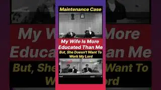 My wife doesn't want to do job my lord | Maintenance settlement#judge#maintenance#lawyer#legalcourts