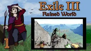 Let's Play Exile III: Ruined World | 1 - Fort Emergence