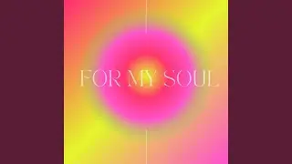 For My Soul
