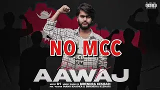 AAWAJ | NO MCC - D1| Prod @Birendra Keshari&nbsp;|0fficial music video| nomcc