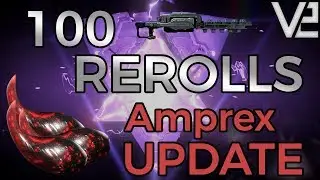 Warframe - 100 рероллов: обновление Amprex Riven!
