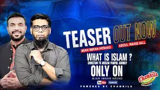 What Is Islam ? | Teaser | Podcast | Coming Soon | Abdul Waris Gill | Mian Imran Arshad