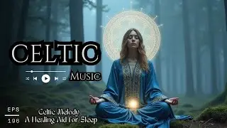 [ Celtic Dreams ] Relaxing Irish Harp & Nordic Nature Sounds for Deep Sleep