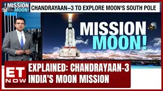 Explained: Chandrayaan-3: India's Moon Mission | Know More With VIkram Oza | Business News
