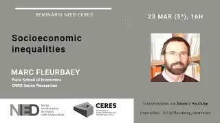 Semin&aacute;rio NIED-CERES - Marc Fleurbaey - Socioeconomic Inequalities